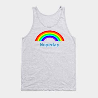 Nope Day Rainbow This is Self Care Tank Top